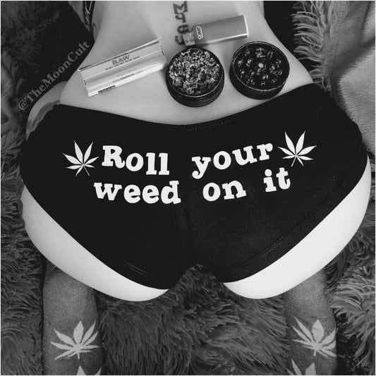 Roll Your Weed On It Panties
